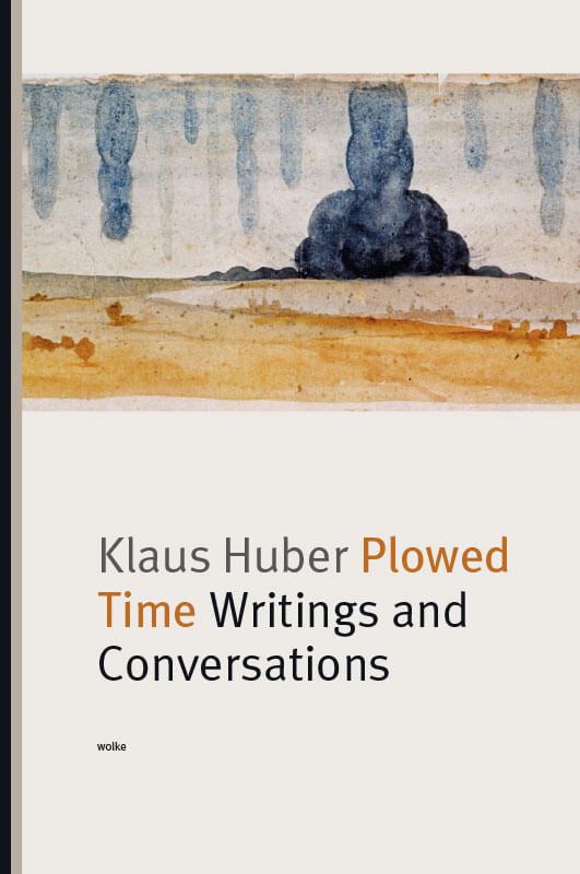 Klaus Huber, Plowed Time.